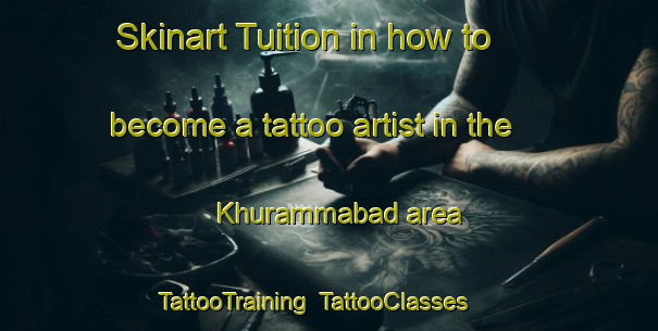 Skinart Tuition in how to become a tattoo artist in the Khurammabad area | TattooTraining | TattooClasses | SkinartTraining-India