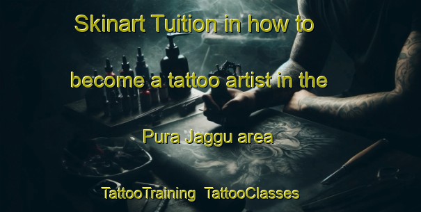 Skinart Tuition in how to become a tattoo artist in the Pura Jaggu area | TattooTraining | TattooClasses | SkinartTraining-India