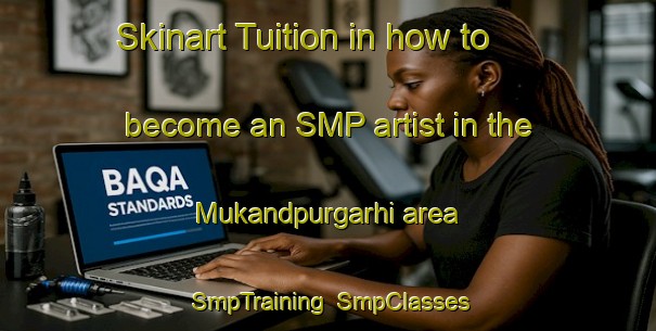 Skinart Tuition in how to become an SMP artist in the Mukandpurgarhi area | SmpTraining | SmpClasses | SkinartTraining-India