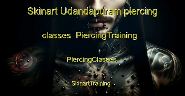 Skinart Udandapuram piercing classes | #PiercingTraining #PiercingClasses #SkinartTraining-India