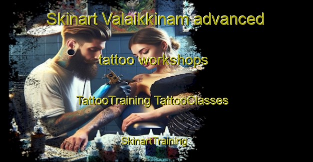 Skinart Valaikkinam advanced tattoo workshops | #TattooTraining #TattooClasses #SkinartTraining-India