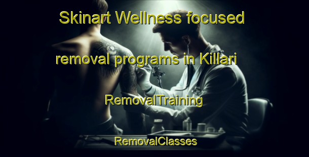 Skinart Wellness-focused removal programs in Killari | RemovalTraining | RemovalClasses | SkinartTraining-India