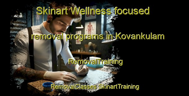 Skinart Wellness-focused removal programs in Kovankulam | #RemovalTraining #RemovalClasses #SkinartTraining-India