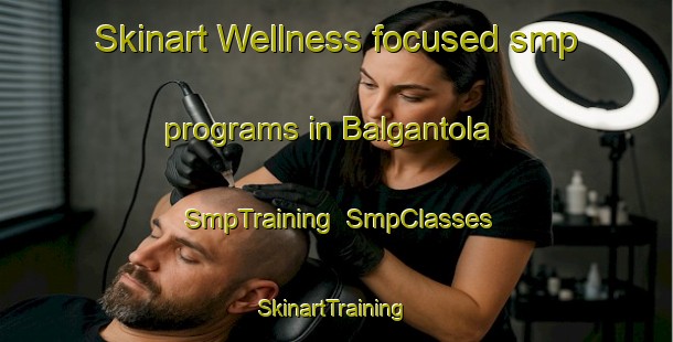 Skinart Wellness-focused smp programs in Balgantola | SmpTraining | SmpClasses | SkinartTraining-India