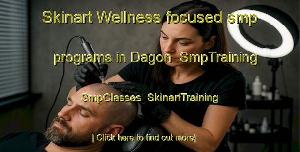 Skinart Wellness-focused smp programs in Dagon | SmpTraining | SmpClasses | SkinartTraining-India