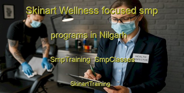 Skinart Wellness-focused smp programs in Nilgarh | SmpTraining | SmpClasses | SkinartTraining-India