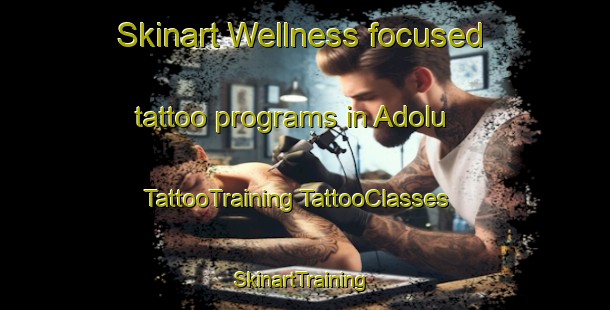 Skinart Wellness-focused tattoo programs in Adolu | #TattooTraining #TattooClasses #SkinartTraining-India